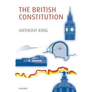 The British Constitution -- Anthony King